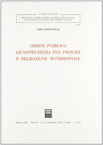 9788814021947: Ordine pubblico, giurisprudenza per principi e delibazione matrimoniale (Univ. Messina-Ist. scienze giuridiche)