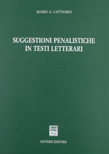 Suggestioni penalistiche in testi letterati (Italian Edition) (9788814037405) by Cattaneo, Mario A