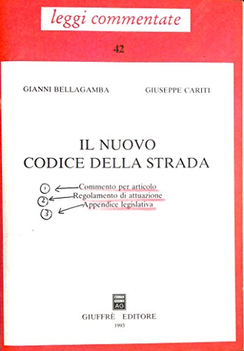 9788814045325: Le norme del codice della strada. Modificate dal Decreto Legislativo n. 360 del 10 settembre 1993. Testo coordinato. Commento per articolo (Leggi commentate)