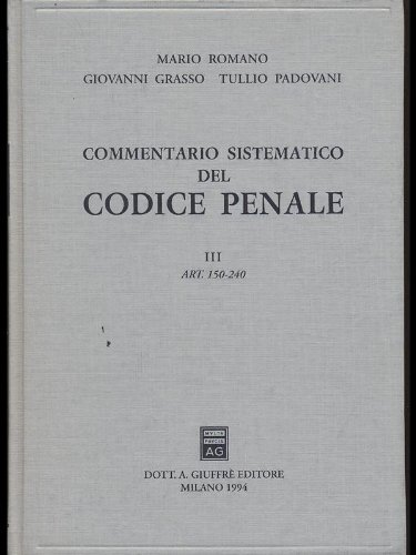 Beispielbild fr Commentario sistematico del codice penale. Artt. 150-240 (Vol. 3) zum Verkauf von Ammareal