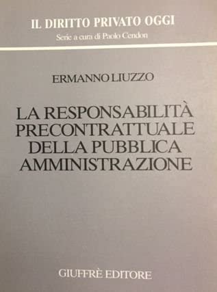 9788814054952: La responsabilit precontrattuale della pubblica amministrazione (Il diritto privato oggi)