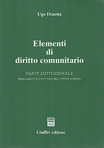 Stock image for Elementi di diritto comunitario. Parte istituzionale, ordinamento e struttura dell'unione europea for sale by medimops