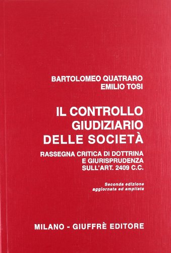 Beispielbild fr Il controllo giudiziario delle societ. Rassegna critica di dottrina e giurisprudenza sull`art. 2409 del Codice civile zum Verkauf von Buchpark