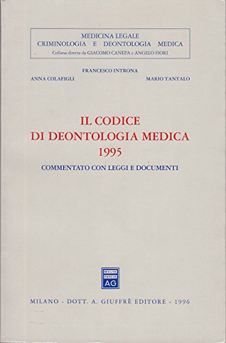 Beispielbild fr Il codice di deontologia medica 1995. Commentato con leggi e documenti zum Verkauf von Ammareal