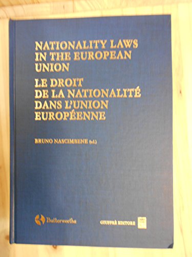 Stock image for Nationality Laws In The European Union: Le Droit De La Nationalite Dans L' Union Europeenne for sale by Basi6 International