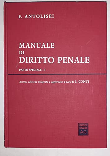 9788814061585: Manuale di diritto penale. Parte speciale (Vol. 1)