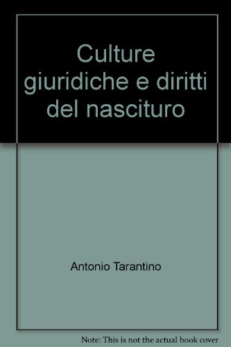 9788814065507: Culture giuridiche e diritti del nascituro (Univ. Lecce-Studi giuridici)