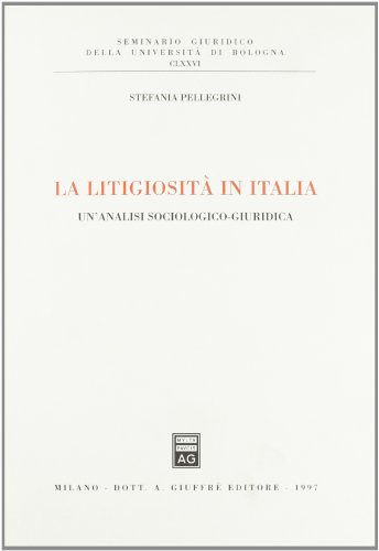 Imagen de archivo de La litigiosit in Italia. Un'analisi sociologico-giuridica a la venta por libreriauniversitaria.it