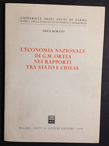 Stock image for L'Economia Nazionale Di G.M. Ortes Nei Rapporti Tra Stato E Chiesa for sale by ThriftBooks-Atlanta