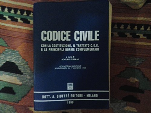 Imagen de archivo de Codice civile. Con la Costituzione, il trattato CEE e le principali norme complementari. Aggiornato al 1 giugno 1998 a la venta por medimops