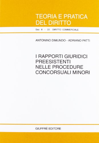 Beispielbild fr I rapporti giuridici preesistenti nelle procedure concorsuali minori (Teoria e pratica del diritto.II) zum Verkauf von Buchpark