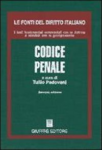 Codice penale (Le fonti del diritto italiano) (Italian Edition) (9788814076282) by Italy