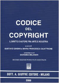 Stock image for Codice del copyright. Il diritto d'autore fra arte e industria for sale by FolignoLibri
