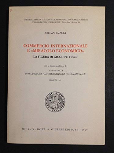 Beispielbild fr Commercio internazionale e Miracolo economico. La figura di Giuseppe Tucci-Introduzione alla mercantistica internazionale (Univ.Siena-Fac.giuridica) zum Verkauf von medimops