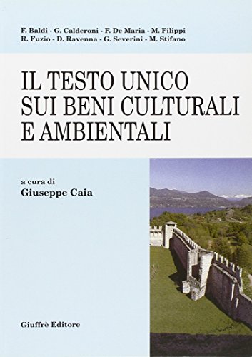 9788814084034: Il testo Unico sui beni culturali e ambientali (DL 29 ottobre 1999, n. 490). Analisi sistematica e lezioni