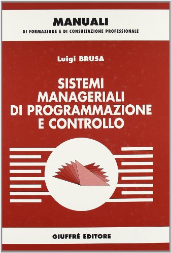 9788814085345: Sistemi manageriali di programmazione e controllo