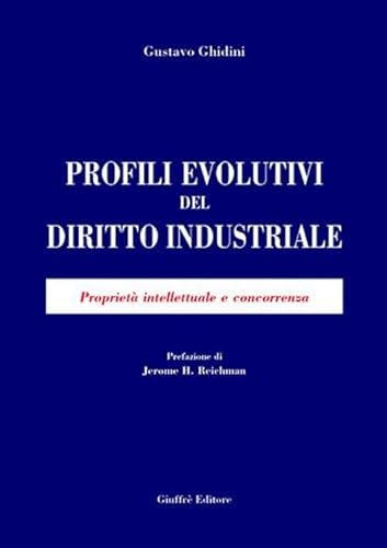 9788814090462: Profili evolutivi del diritto industriale. Proprietà intellettuale e concorrenza
