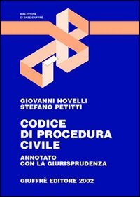 9788814094347: Codice di procedura civile. Annotato con la giurisprudenza. Aggiornato al 15 giugno 2002 (Biblioteca di base Giuffr)