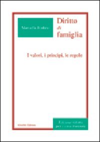 Beispielbild fr Diritto di famiglia : i valori, i princpi, le regole. zum Verkauf von Kloof Booksellers & Scientia Verlag