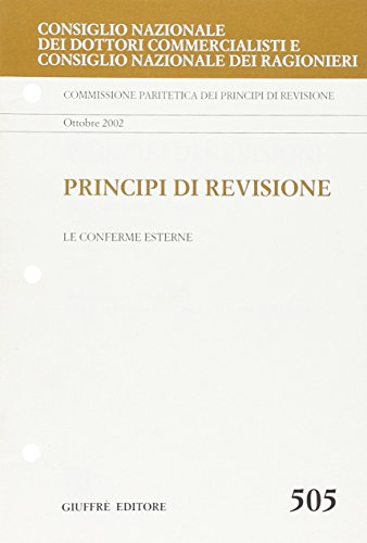 Beispielbild fr Principi di revisione. Documento 505. Le conferme esterne (Cons. naz. dott. Comm. Principi di revis.) zum Verkauf von Buchpark