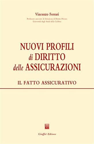 Beispielbild fr Nuovi profili di diritto delle assicurazioni. Il fatto assicurativo zum Verkauf von libreriauniversitaria.it