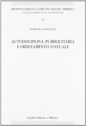 Autodisciplina pubblicitaria e ordinamento statuale (9788814102035) by Unknown Author