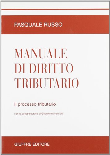 Manuale di diritto tributario. Il processo tributario (9788814118210) by Pasquale Russo