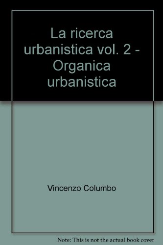 9788814129353: La ricerca urbanistica. Organica urbanistica (Vol. 2)