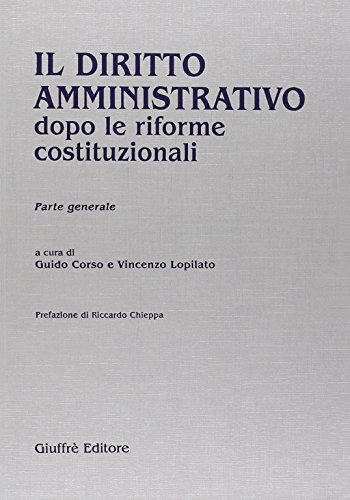 Beispielbild fr Il diritto amministrativo dopo le riforme costituzionali. Parte generale zum Verkauf von medimops