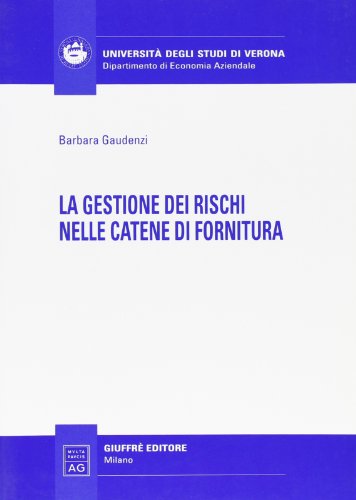 Beispielbild fr La gestione dei rischi nelle catene di fornitura (Univ.Verona-Dip. di economia aziendale) zum Verkauf von medimops