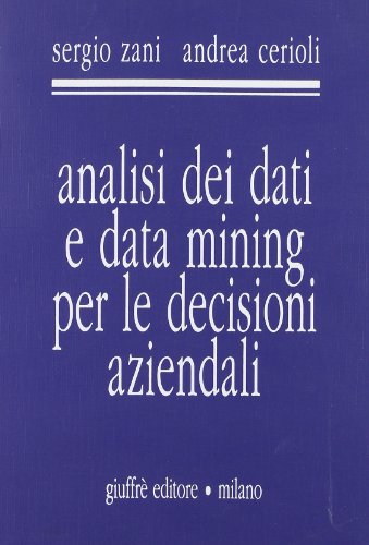 9788814136955: Analisi dei dati e data mining per le decisioni aziendali