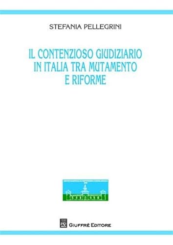 Imagen de archivo de Il contenzioso giuridico in Italia tra mutamento e riforme a la venta por libreriauniversitaria.it