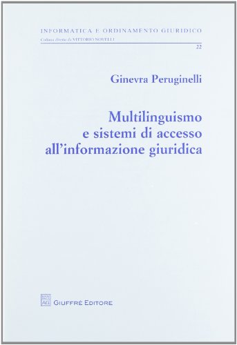 Imagen de archivo de Multilinguismo e sistemi di accesso all'informazione giuridica a la venta por libreriauniversitaria.it