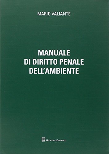 Manuale di diritto penale dell'ambiente - Unknown Author: 9788814151989 ...