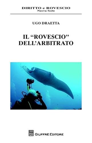 Beispielbild fr Il rovescio dell'arbitrato zum Verkauf von libreriauniversitaria.it