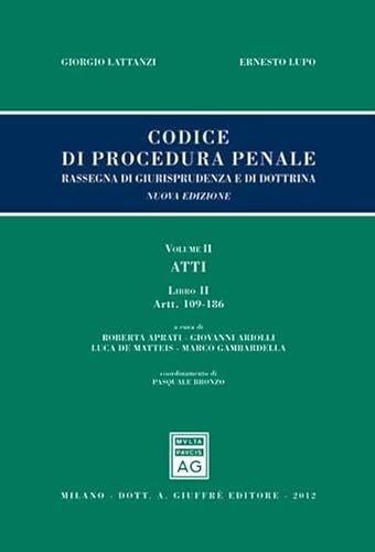 9788814163012: Codice di procedura penale. Rassegna di giurisprudenza e di dottrina. Atti. Libro II (artt. 109-186) (Vol. 2)