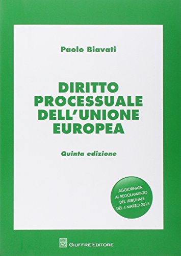 Stock image for Diritto processuale dell'Unione Europea for sale by libreriauniversitaria.it