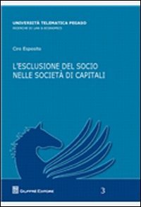 Stock image for L'escluSione del socio nelle societa' di capitali for sale by libreriauniversitaria.it