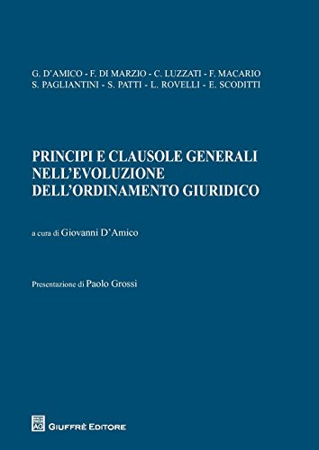 Imagen de archivo de Principi e clausole generali nell'evoluzione dell'ordinamento giuridico a la venta por libreriauniversitaria.it