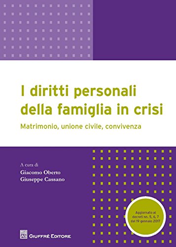 Stock image for I diritti personali della famiglia in crisi. Matrimonio, unione civile, convivenza for sale by libreriauniversitaria.it