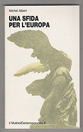 Beispielbild fr Una sfida per l'Europa Albert, Michel; Lorenzi, M. A. and Vento, E. zum Verkauf von Librisline