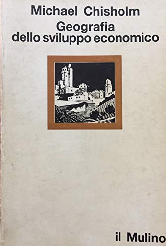 Beispielbild fr Geografia dello sviluppo economico. zum Verkauf von FIRENZELIBRI SRL