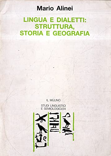 9788815008046: Lingua e dialetti: Struttura, storia e geografia (Studi linguistici e semiologici) (Italian Edition)