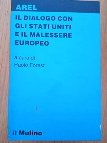 Beispielbild fr Il Dialogo con gli Stati Uniti e il malessere Europeo zum Verkauf von Hackenberg Booksellers ABAA