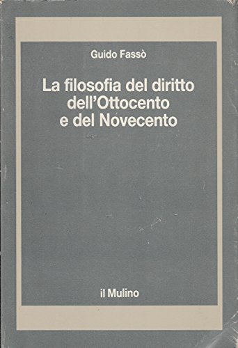 Stock image for LA FILOSOFIA DEL DIRITTO DELL' OTTOCENTO E DEL NOVECENTO for sale by Librightbooks