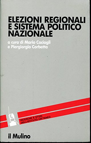 Beispielbild fr Elezioni regionali e sistema politico nazionale: Italia, Spagna e Repubblica Federale Tedesca (Ricerche e studi dell'Istituto Carlo Cattaneo) (Italian Edition) zum Verkauf von Wonder Book