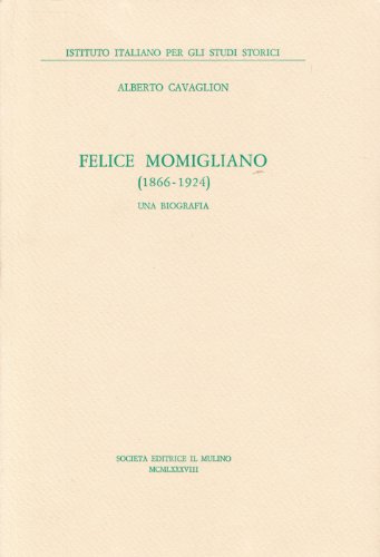 Beispielbild fr Felice Momigliano (1866-1924). Una biografia (Ist. italiano per gli studi storici) zum Verkauf von Buchpark