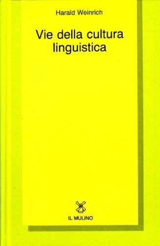 Vie della cultura linguistica (9788815020741) by Unknown Author