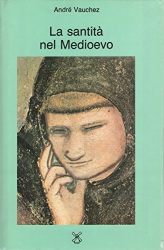 Stock image for La santita nel Medioevo for sale by Asano Bookshop