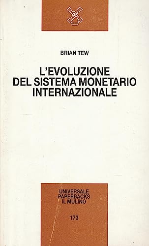 Stock image for L'evoluzione del sistema monetario internazionale (Universale paperbacks Il Mulino) for sale by medimops